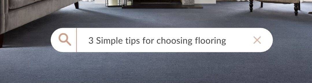 3 Simple Tips for Choosing Flooring Linney Cooper